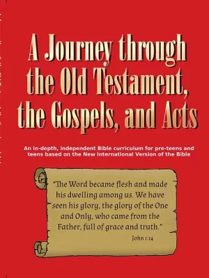 Pre-teens & Teens - A Journey through the Old Testament, the Gospels, and Acts